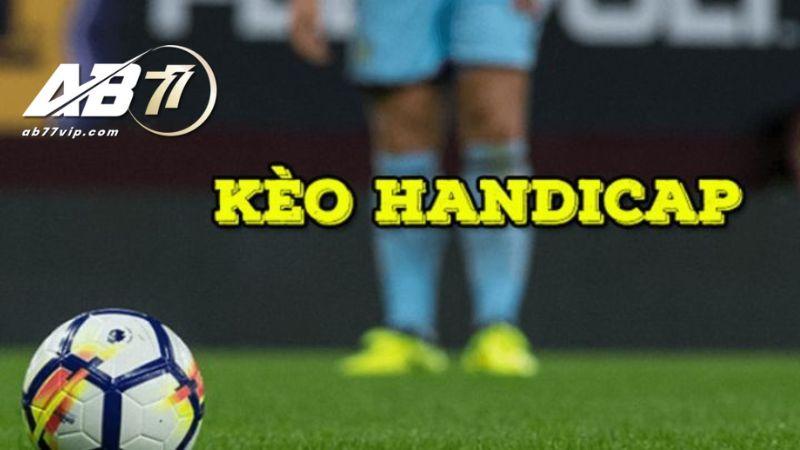 Tỷ lệ theo kiểu kèo chấp Handicap tại AB77